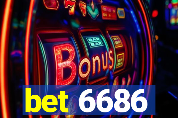 bet 6686